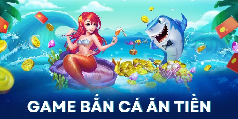 Gợi ý 5 game bắn cá ăn tiền siêu hot và mẹo chơi thắng lớn